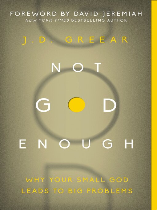 Title details for Not God Enough by J.D. Greear - Available